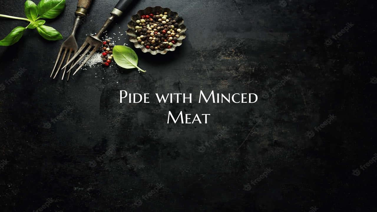Pide with Minced Meat