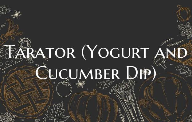 Tarator (Yogurt and Cucumber Dip)